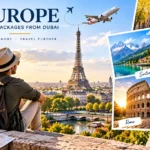 Europe Tour Packages from Dubai: Cost and Itinerary Guide
