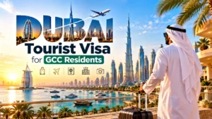 Dubai Tourist Visa for GCC Residents